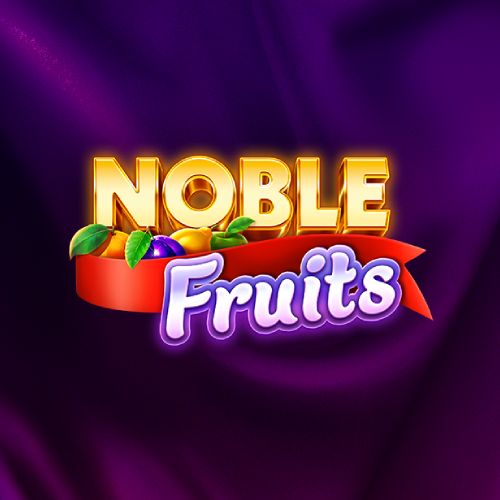 Noble Fruits